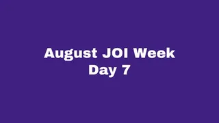 August JOI Week Day 7