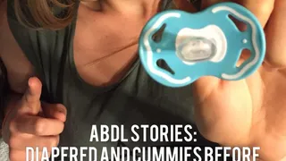 ABDL AUDIO STORIES: extra cummies and diapers before bed