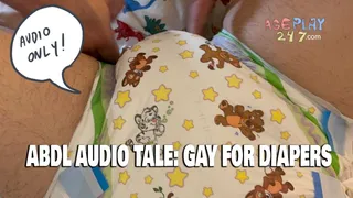 ABDL AUDIO TALE: GAY FOR DIAPERS