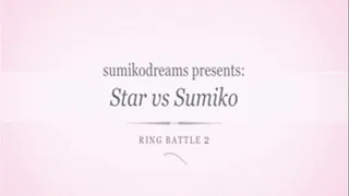 Star Vs Sumiko Ring Battle 2