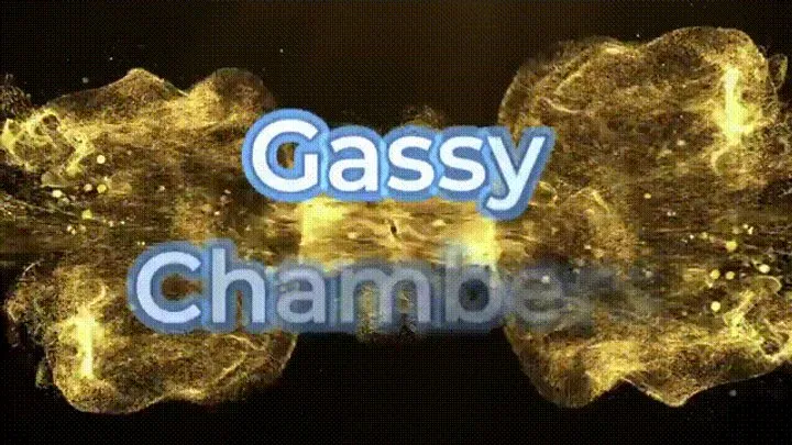 Gassy Chambers * *