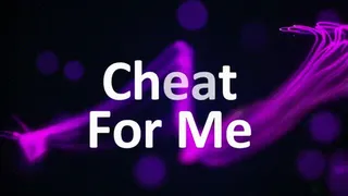 Cheat For Me