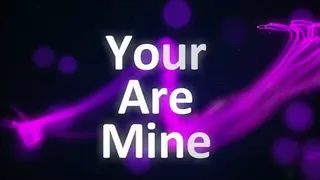 You Are Mine