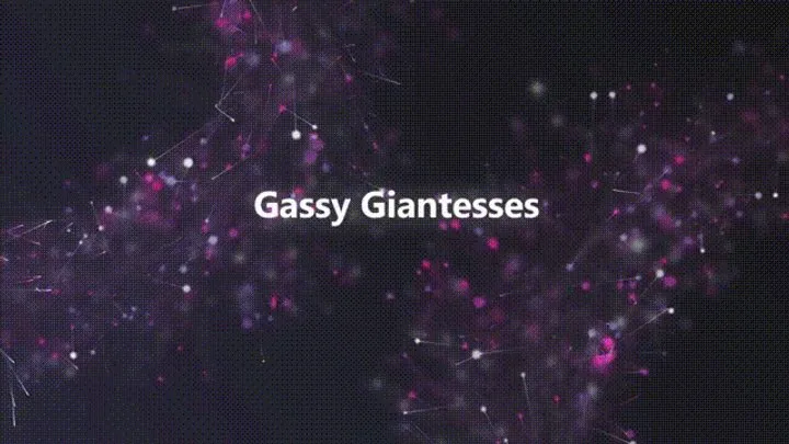 Gassy Giantesses