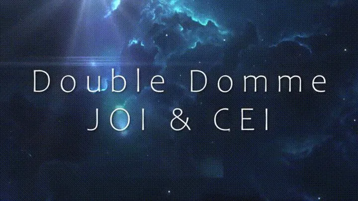 Double Domme JOI and CEi