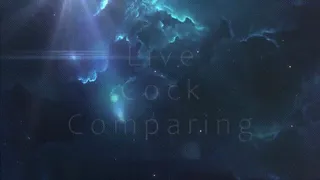 Live Cock Comparing