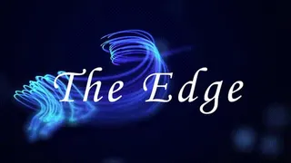 The EDGE!!!