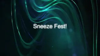 Sneeze Fest