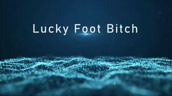 Lucky Foot Bitch