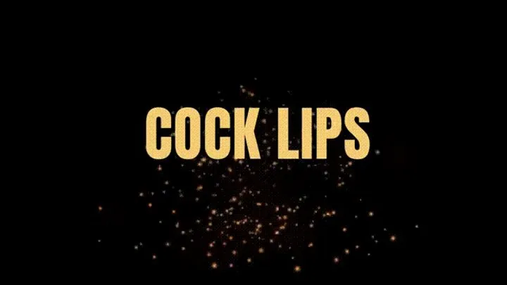 Cock Lips