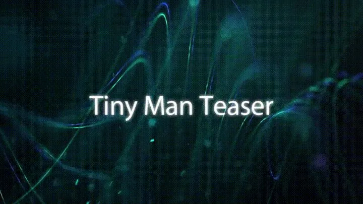 Tiny Man Teaser