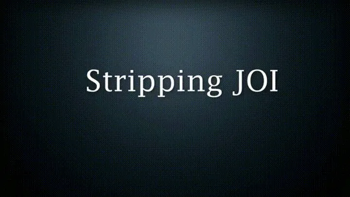 Stripping JOI