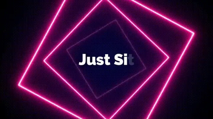 Just Sit