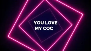 You Love My Cock