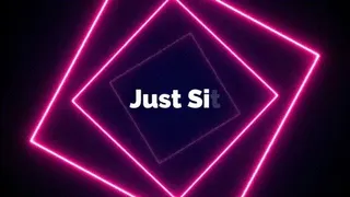 Just Sit