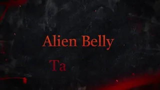 Alien Belly Takeover
