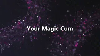 Your Magic Cum