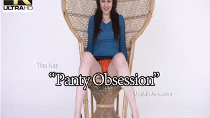 Tina Kay - Panty Obsession