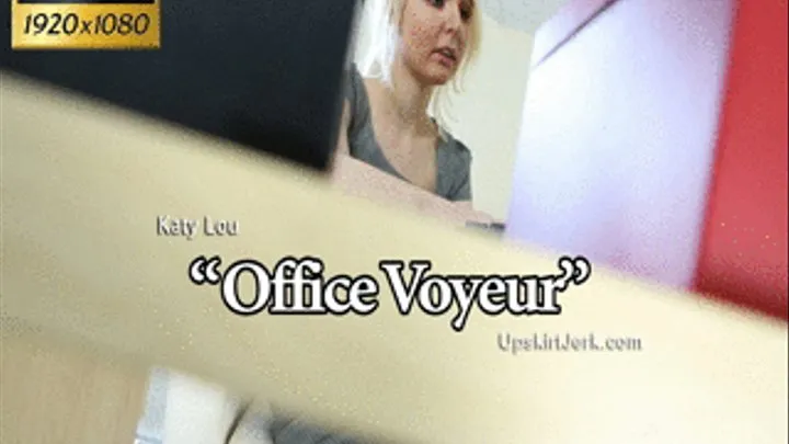 Katy Lou - Office Voyeur