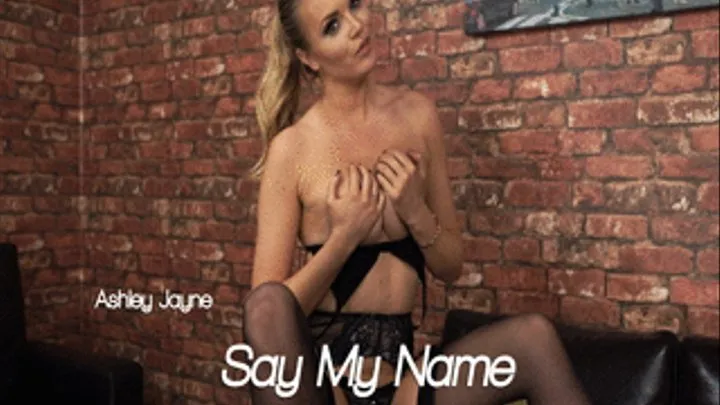 Ashley Jayne- Say my name- Large