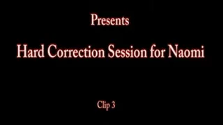 Hard Correction Session for Naomi Clip 3