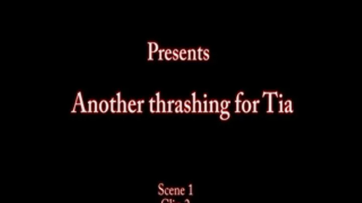 A Thrashing for Tia Scene 1 Clip 2