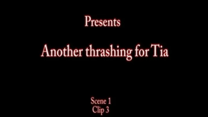 A Thrashing for Tia Scene 1 Clip 3