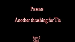 Thrashing for Tia Scene 2 Clip 2