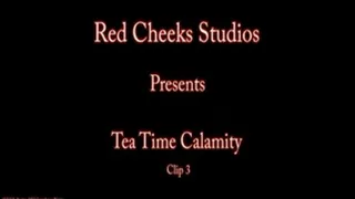 Tea Time Calamity Clip 3