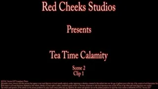 Tea Time Calamity Scene 2 Clip 1