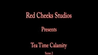 Tea Calamity Scene 2 Clip 2