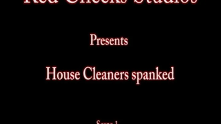 Bratty House Cleaners spanked Clip 2