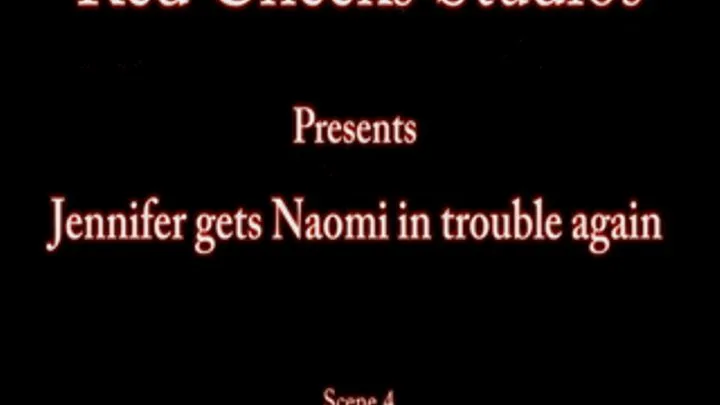 Jennifer gets Naomi in trouble again Scene 4 Clip 2