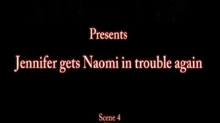 Jennifer gets Naomi in trouble again Scene 4 Clip 3