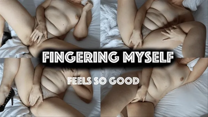 Fingering Myself