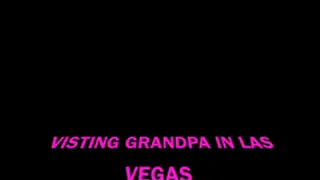 VISITING GRANDPA IN LAS VEGAS FULL VIDEO