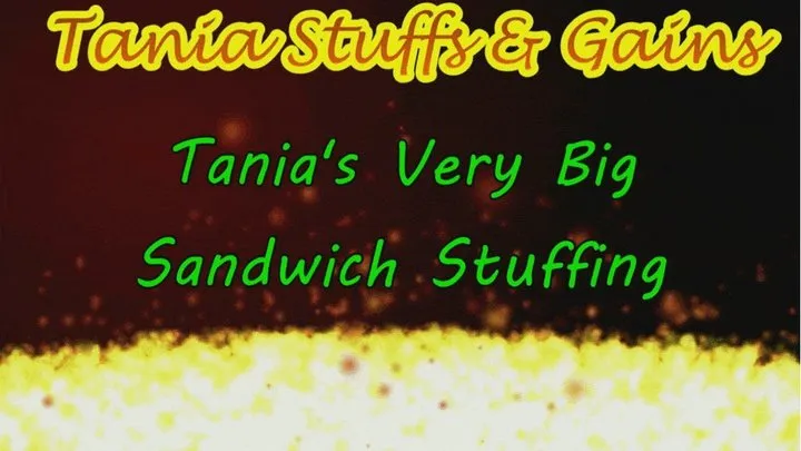 Clip #125b - Tania's Very Big Sandwich Stuffing