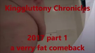 Kinggluttony Chronicals 2017 Part 1, a very fat comeback