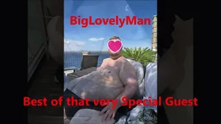 BigLovelyMan, Best Of that very special Guest