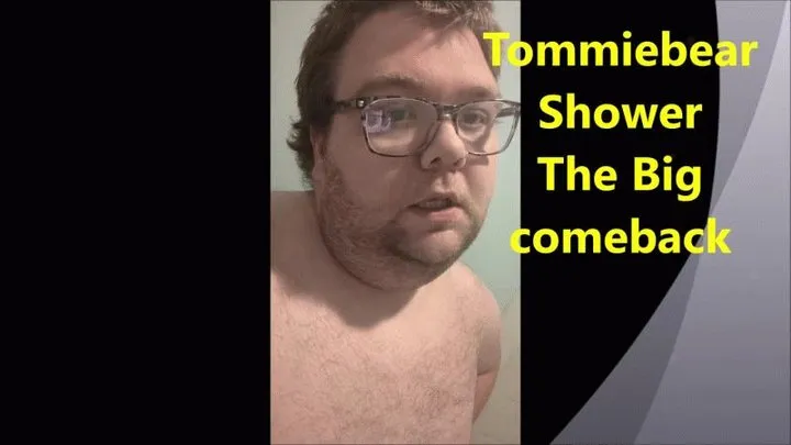 Tommiebear Shower -The Big Comeback