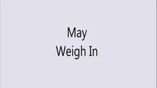 Weigh in Update May