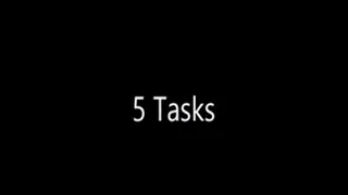 5 Tasks