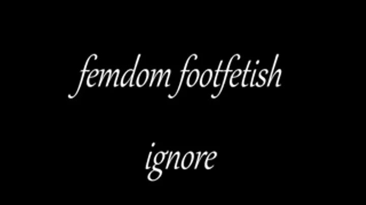 femdom foot fetish ignore clip