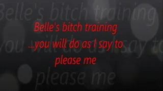 Belle's bitch training ...you will do as I say to please me