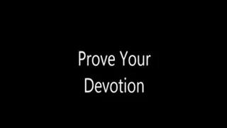 Prove Your Devotion