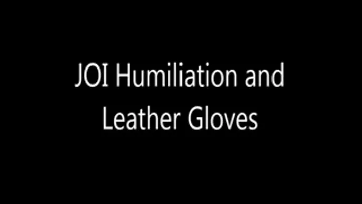 Gloved Humiliation