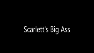 Scarlett's Big Ass