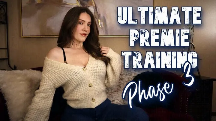 Ultimate Premie Training Phase 3