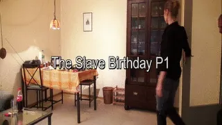 Slaves Birthday P1