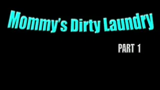 Compilation Of Step-Mommy's Dirty Laundry 3 parts